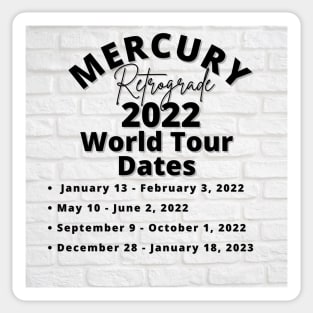 Mercury Retrograde On Tour Dates 2022 Sticker